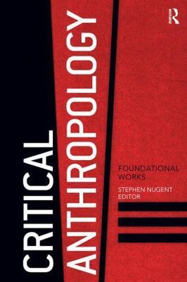 Critical Anthropology: Foundational Works