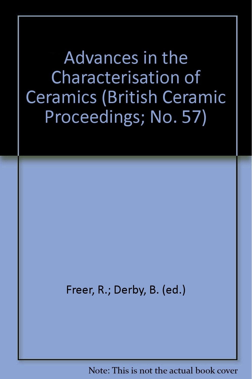 Advances in the Characterisation of Ceramics: 5, Freer..