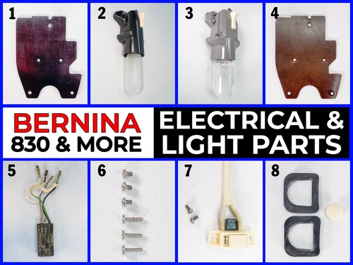 Bernina Genuine Electrical & Light Parts 830 Record 801 802 807 817 831 etc