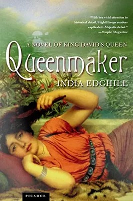 Queenmaker: A Novel of King David's Queen, India Edghill