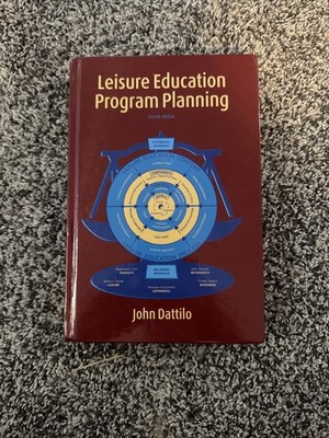 Leisure Education Program Planning by John Dattilo: Used