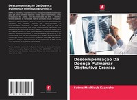 Fatma Medhioub Kaaniche | DescompensaçãO Da DoençA Pulmonar Obstrutiva CróNica