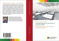 GregóRio Unbehaun Leal Da Silva | O Desempenho E As Cotas: O Caso Da Ufsc | Buch
