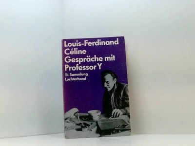 Gespräche mit Professor Y (Sammlung Luchterhand) Louis-Ferdinand Céline Louis-Fe