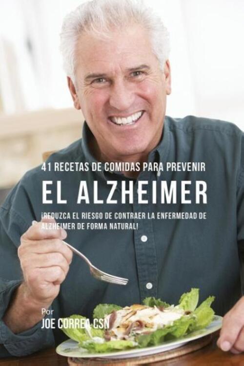 Thumbnail - 41 Recetas De Comidas Para Prevenir El Alzheimer | Joe Correa |