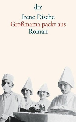 Großmama packt aus: Roman Dische, Irene und Reinhard Kaiser: