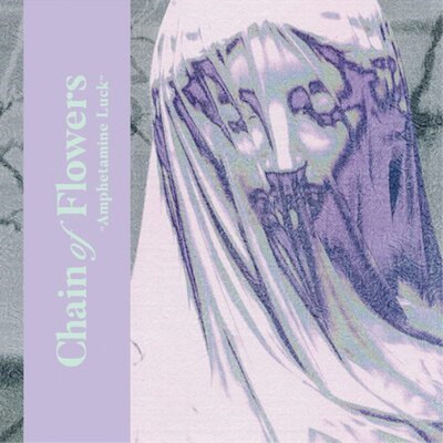 Chain of Flowers Amphetamine Luck (Vinyl) 7'' Single (Coloured Flexi)