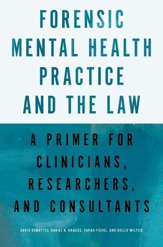 Forensic Mental Health Practice and the Law by David DeMatteo... - 9780197686560