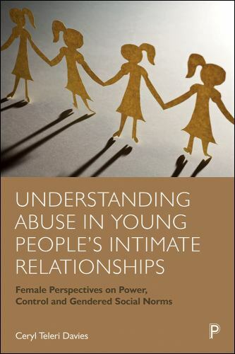 Understanding Abuse in Young People's Intimate Relationships : Female ...