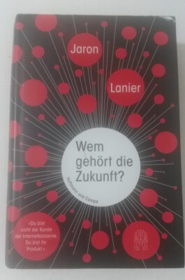 Wem gehört die Zukunft? - Jaron Lanier - gebraucht