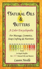 Natural Oils & Butters: A Color Encyclopedia (Paperback or Softback)
