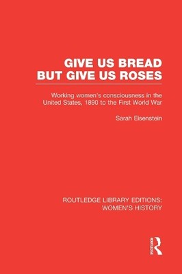 Give Us Bread but Give Us Roses - 9780415752510