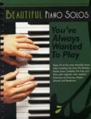 Beautiful Piano Solos You'Ve Always Wanted To Play | Englisch | Taschenbuch