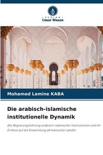 Die arabisch-islamische institutionelle Dynamik by Mohamed Lamine Kaba Paperback
