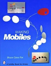 Making Mobiles (Schiffer Book for Artists) - Paperback - VERY GOOD