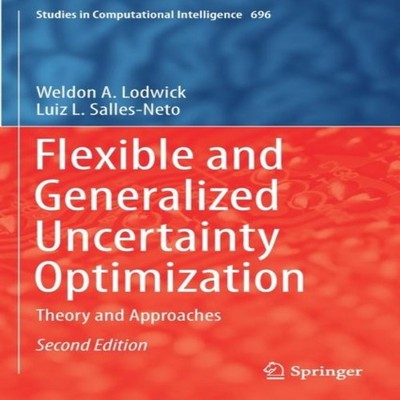 Flexible and Generalized Uncertainty Optimization Theory and Appr