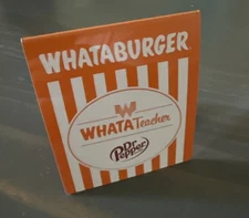 Whataburger Collectible Orange White Table Tent "WHATATeacher" Award Teacher