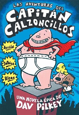 LAS AVENTURAS DEL CAPITAN CALZONCILLOS (SPANISH EDITION) By Dav Pilkey BRAND NEW