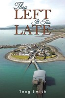 They Left It Too Late | Tony Smith | Taschenbuch | Englisch | 2024