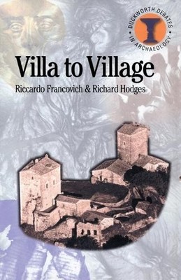 Villa to Village: The Transforma... by Riccardo Francovich  Paperback / softback