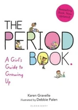 The Period Book: A Girl's Guide to Growing Up - Paperback - GOOD