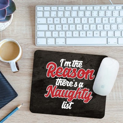 I'm The Reason There's A Naughty List Mauspad 24 cm x 19 cm