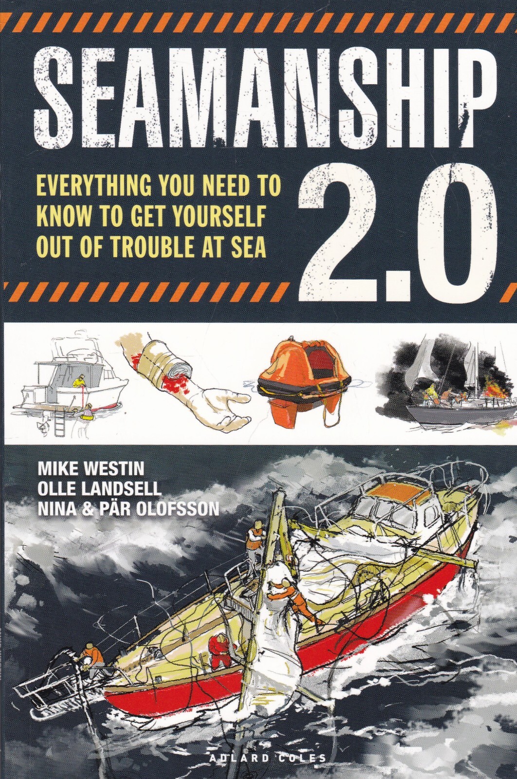 Seamanship 2.0: Everything need to know to get yourself out of trouble at Sea