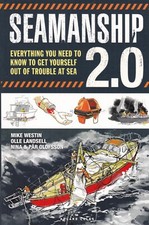 Seamanship 2.0: Everything need to know to get yourself out of trouble at Sea 