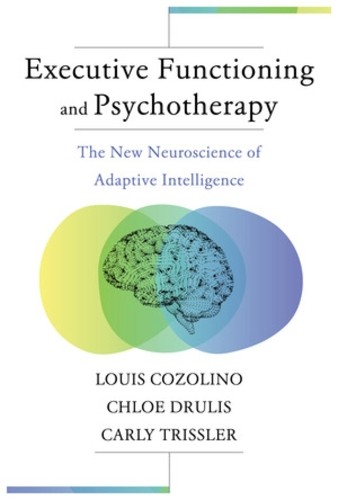 Executive Functioning and Psychotherapy: The Ne. Cozolino, Cozolino, Drulis,** - Image 2