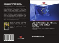 Martina Bosiakova | Les Institutions De L'union EuropéEnne Et Leur RéForme