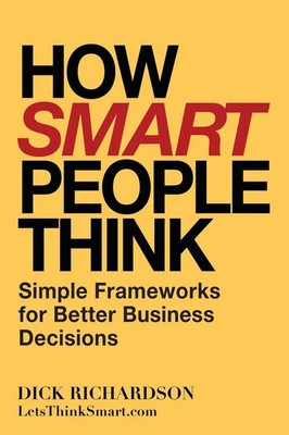How Smart People Think Simple Frameworks for Better Business Decisions Buch 2025