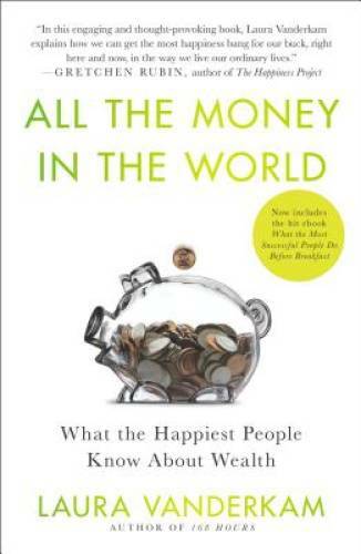 All the Money in the World: What the Happiest People Know About Wealth - GOOD