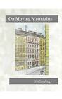 On Moving Mountains by Jiri Soukup (Paperback / softback, 2013)