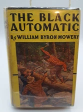 The Black Automatic by William Byron Mowery  HC DJ 1st