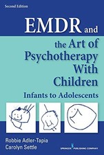 EMDR AND THE ART OF PSYCHOTHERAPY WITH CHILDREN, SECOND By Adler-tapia Robbie