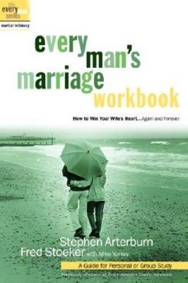 Every Man's Marriage Workbook: How to Win Your Wife's Heart...Again - VERY GOOD