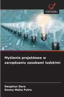 Despinur Dara (U. A.) | My¿Lenie Projektowe W Zarz¿Dzaniu Zasobami Ludzkimi