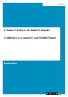 Methoden Zur Analyse Von Werbefilmen C. Gruber (U. A.) Taschenbuch 36 S. Deutsch