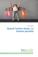 Jason Lufsum | Quand L'ombre Doute, La Lumiere Persiste | Taschenbuch (2026)