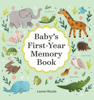 New: BABY'S FIRST YEAR MEMORY BOOK - Lauren Rozyla, Hardcover