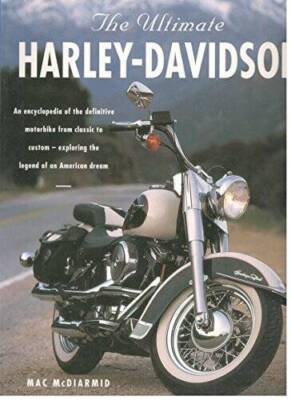 The Ultimate Harley-Davidson the Complete Book of Harley-Davidson M - VERY GOOD