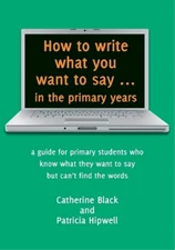 Patricia Hipwell How to Write What You Want to Say in t (Paperback) (UK IMPORT)