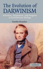 The Evolution of Darwinism: Selection, Adaptation and Progress in Evolutionary B