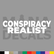 CONSPIRACY REALIST Vinyl Die Cut Decal Sticker - UFO Occult Illuminati