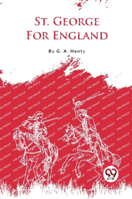 St. George for England by G.A. Henty (Paperback Book)