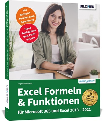 Excel Formeln und Funktionen für Microsoft 365 und Excel 2023-2021, Inge Ba ...