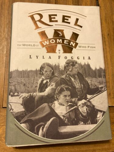 Reel Women Who Fish Lyla Foggia book fishing Women's studies fly flyfishing bass - Picture 1 of 3