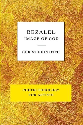 Thumbnail - Christ John Otto Bezalel, Image Of God (taschenbuch) (us Import)