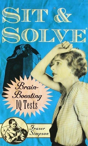 Sit and Solve Brain-Boosting IQ Tests by Fraser Simpson  Paperback NEW 2010