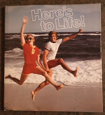 Here's to Life! by Aileene Herrbach Neighbors - hardcover book - 1974